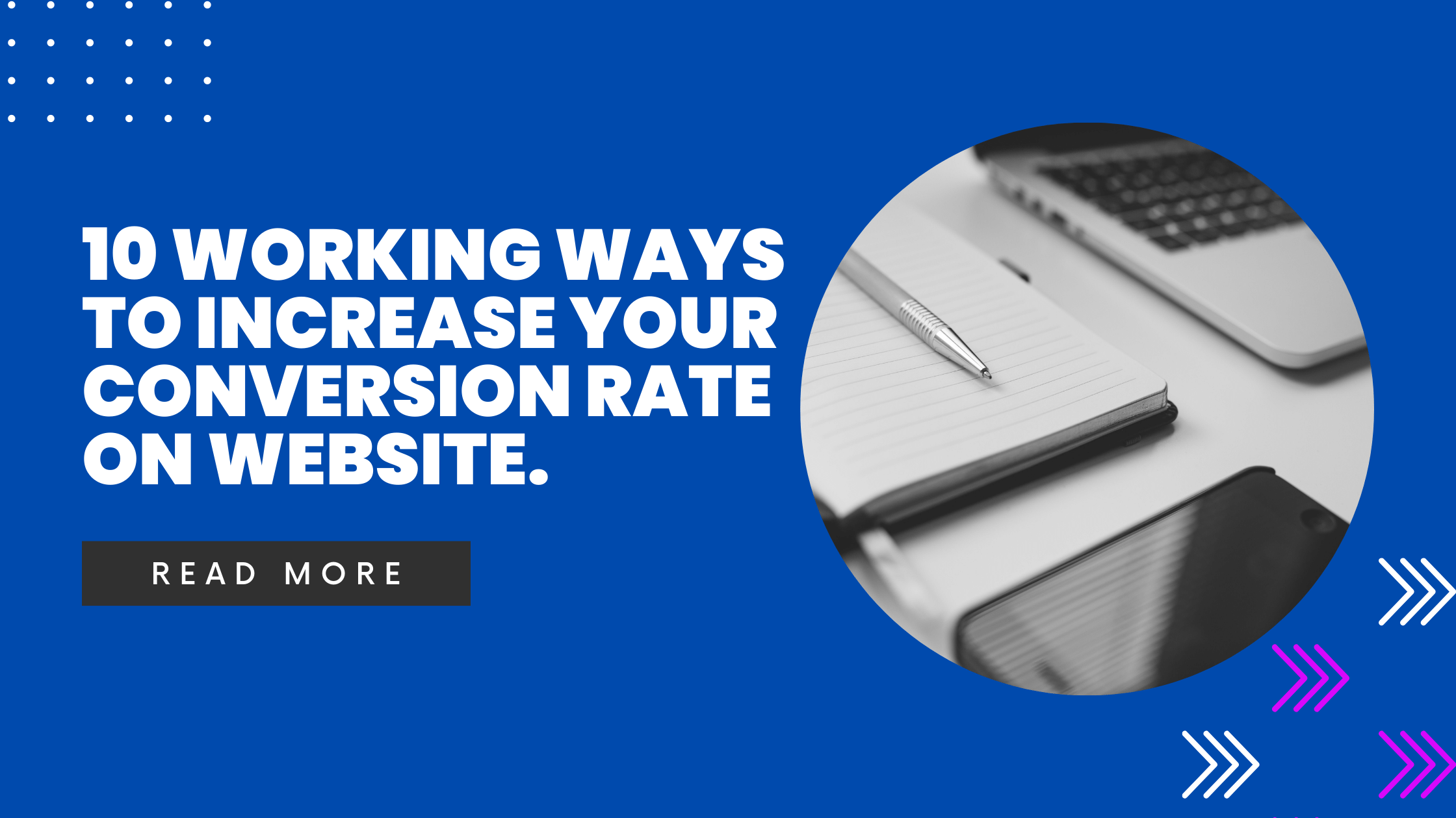 10 Working Ways To Increase Your Conversion Rate On Website.