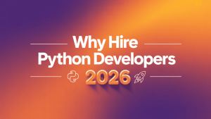 Why Hire Python Developers Now In-Demand Skills Driving AI & Automation in 2026