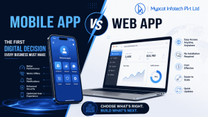 Mobile App vs Web App The First Digital Decision Every Business Must Make